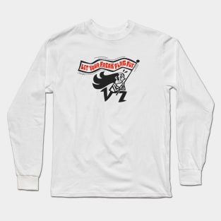 Let Your Freak Flag Fly Long Sleeve T-Shirt